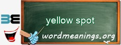 WordMeaning blackboard for yellow spot